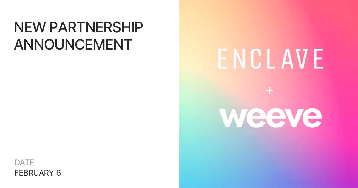 Enclave & Weeve Partnership