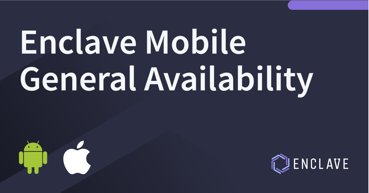 Enclave Mobile release