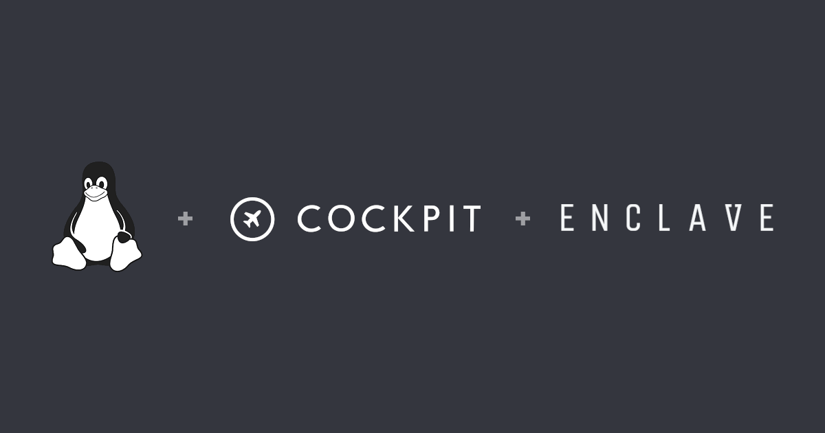 Linux, Cockpit And Enclave